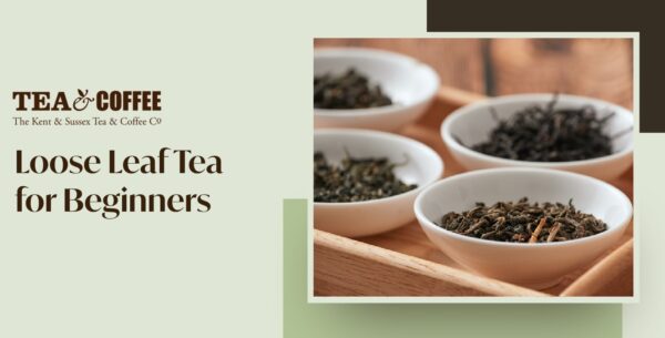Loose Leaf Tea for Beginners