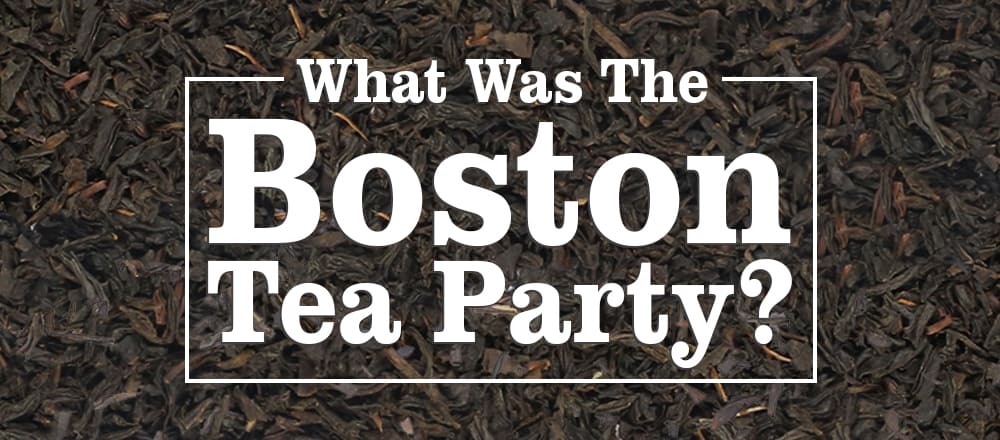 What was The Boston Tea Party?