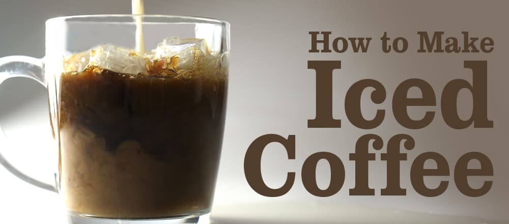 How To Make Iced Coffee